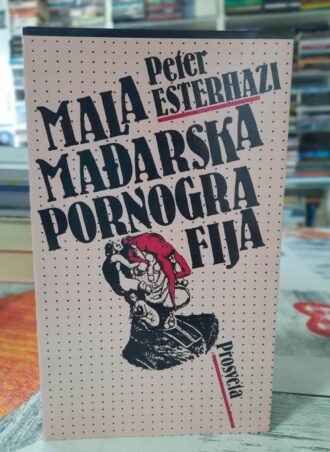 Mala mađarska pornografija - Peter Esterhazi