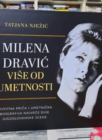 Milena Dravić Više od umetnosti - Tatjana Nježić