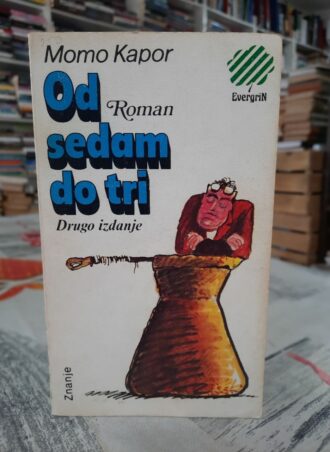 Od sedam do tri - Momo Kapor