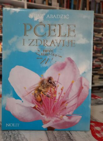 Pčele i zdravlje - Nijaz Abadžić