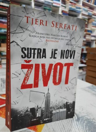 Sutra je novi život - Tjeri Serfati