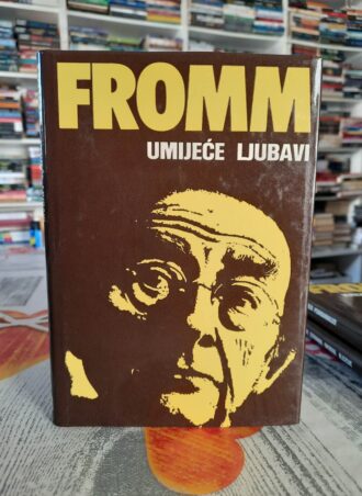 Umijeće ljubavi - Erich Fromm