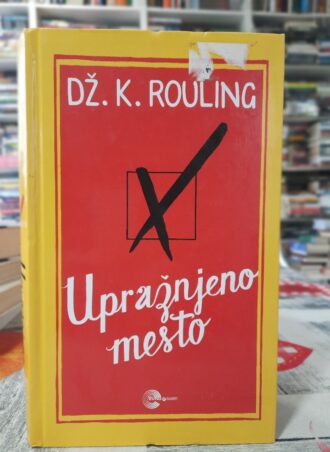 Upražnjeno mesto - Dž. K. Rouling
