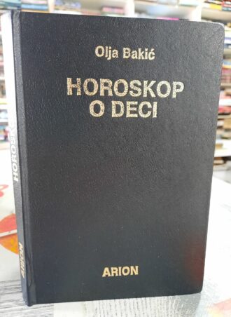 Horoskop o deci - Olja Bakić