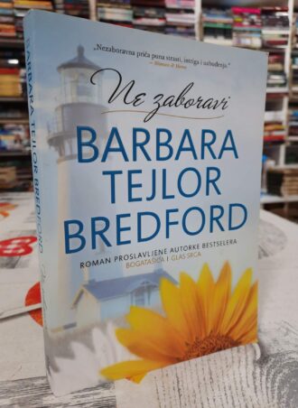 Ne zaboravi - Barbara Tejlor Bredford