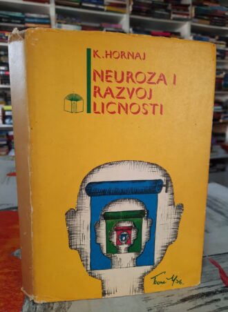 Neuroza i razvoj ličnosti - Karen Hornaj