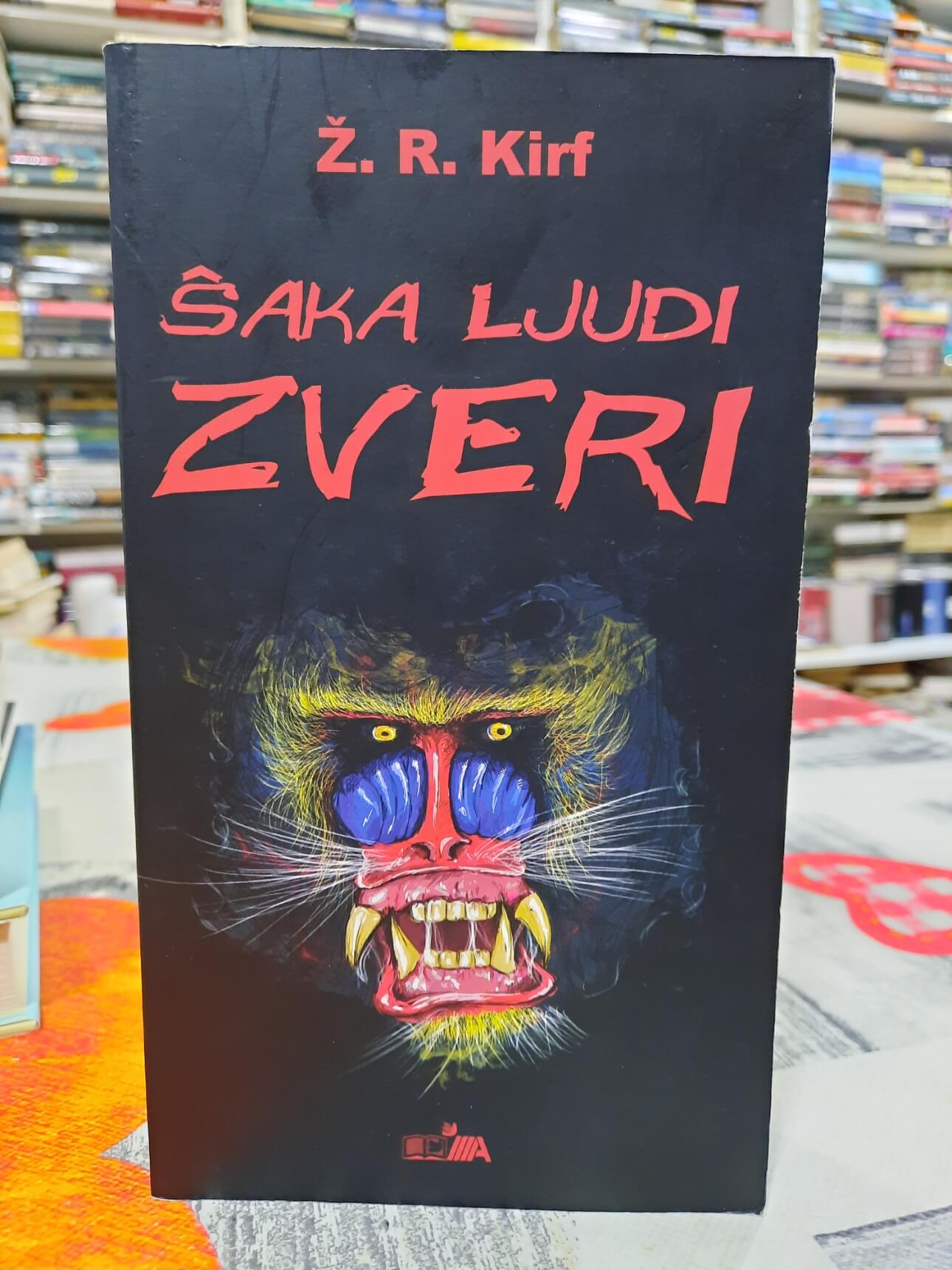 Šaka ljudi zveri - Ž. R. Kirf