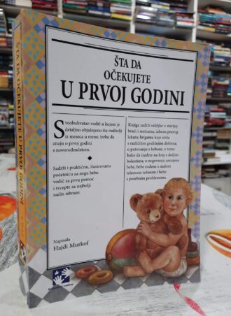 Šta da očekujete u prvoj godini - Hajdi Murkof