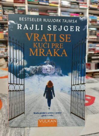 Vrati se kući pre mraka - Rajli Sejger