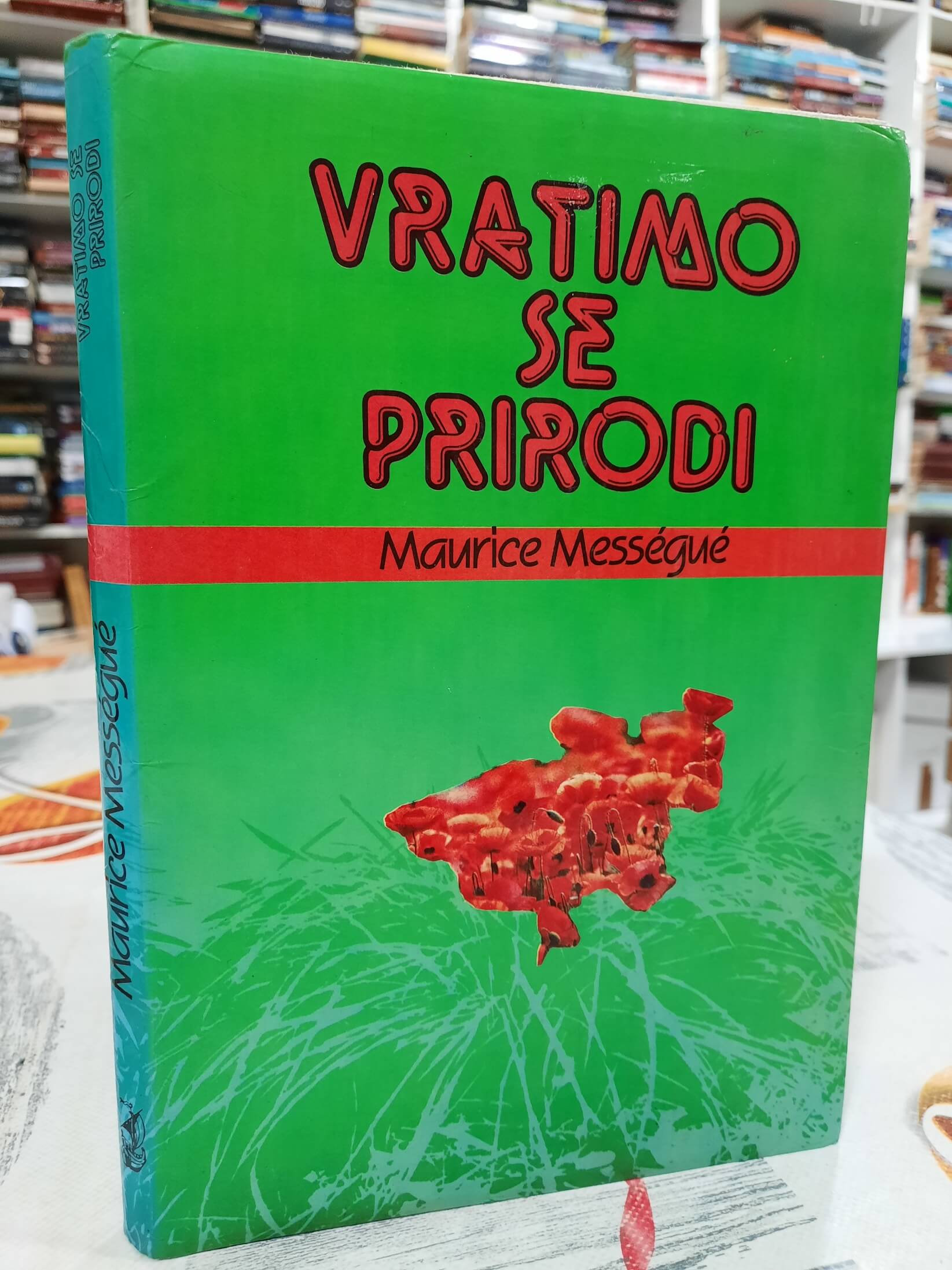 Vratimo se prirodi - Maurice Messegue
