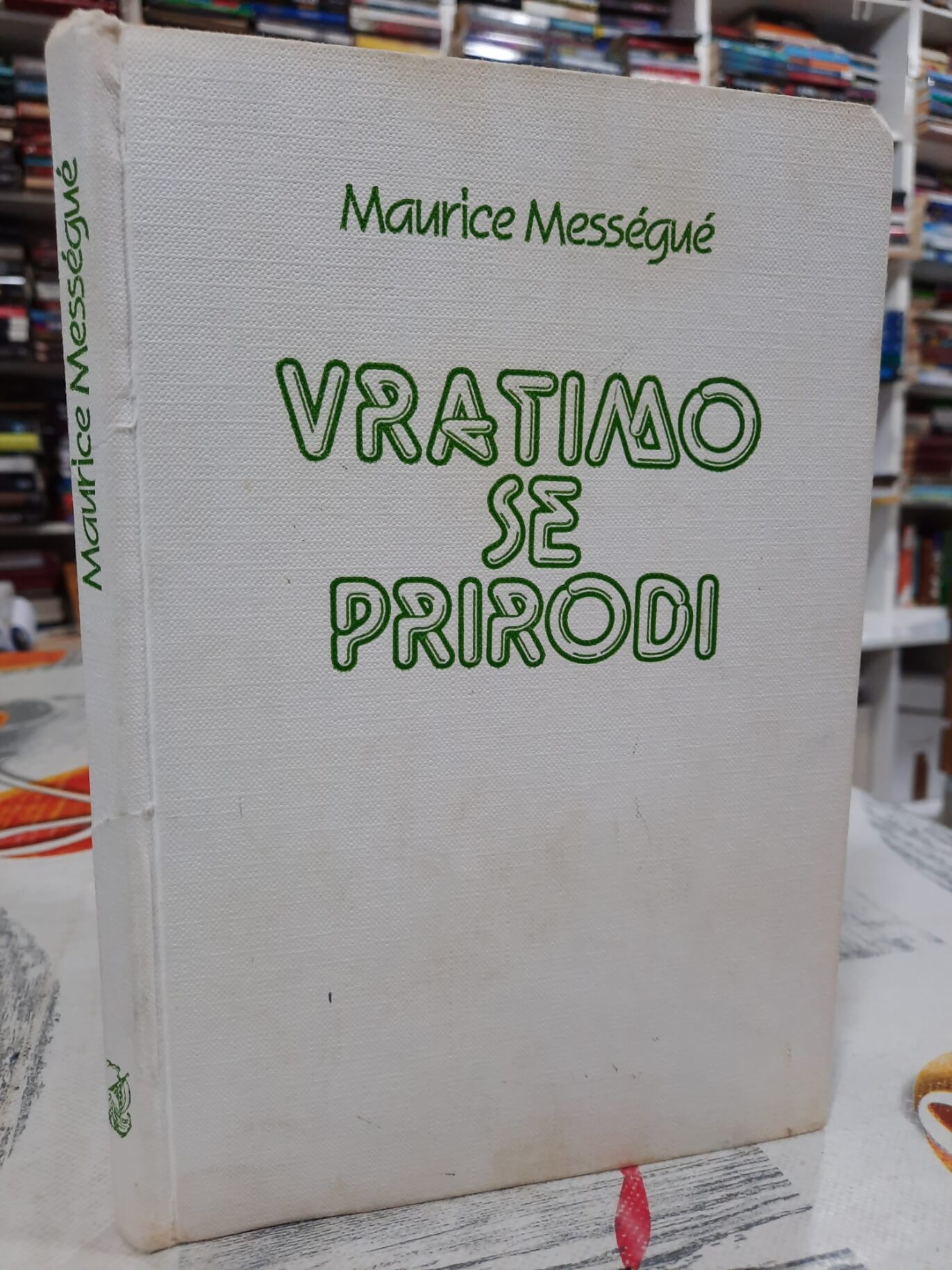 Vratimo se prirodi - Maurice Messegue