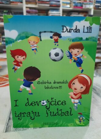 I devojčice igraju fudbal - Đurđa Lili