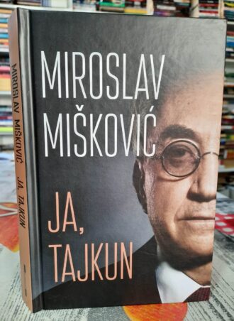 Ja, tajkun - Miroslav Mišković