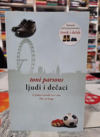 Ljudi i dečaci - Toni Parsons