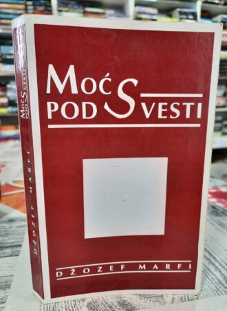 Moć podsvesti - Džozef Marfi