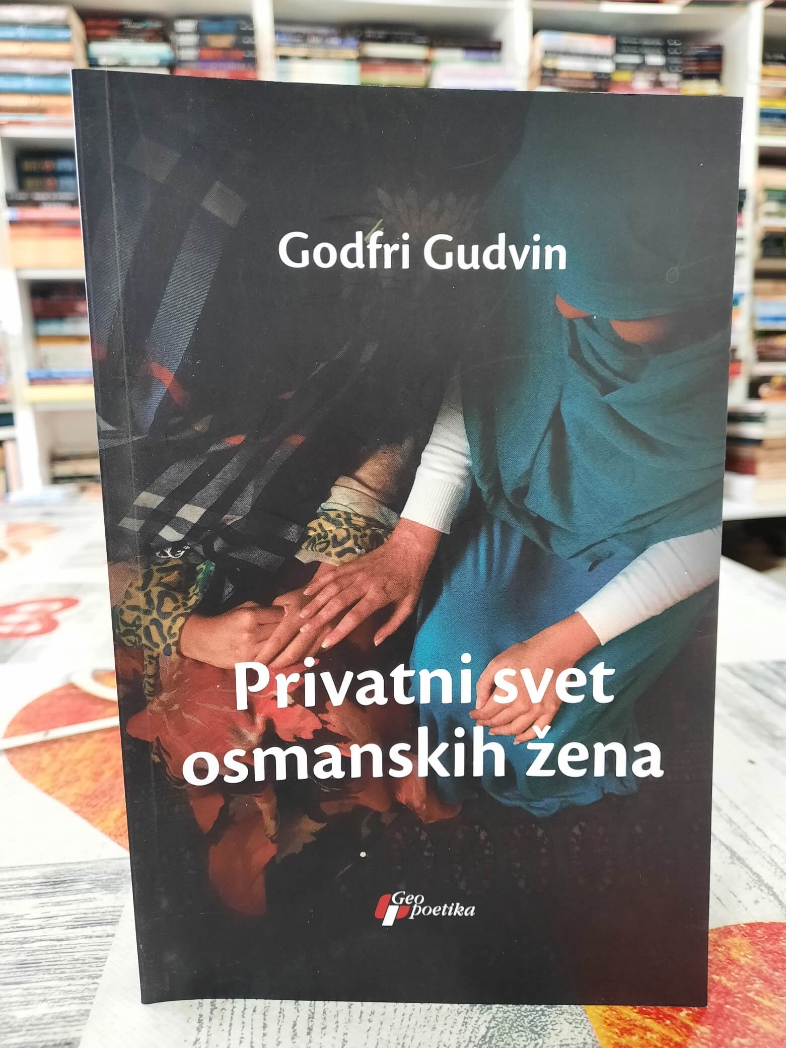 Privatni svet osmanskih žena - Godfri Gudvin