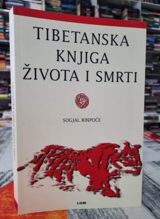 Tibetanska knjiga života i smrti - Sogjal Rinpoće