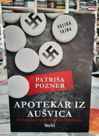 Apotekar iz Aušvica - Patriša Pozner