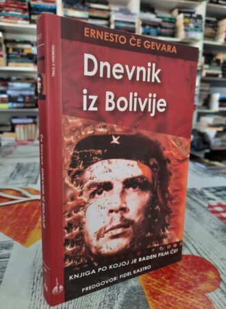Dnevnik iz Bolivije - Ernesto Če Gevara