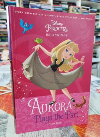 Aurora - Plays the part - Disney Princess