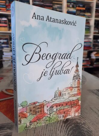 Beograd je ljubav - Ana Atanasković