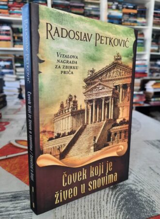 Čovek koji je živeo u snovima - Radoslav Petković