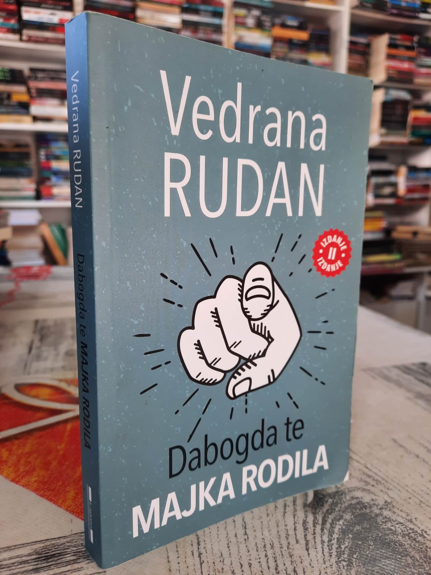 Dabogda te majka rodila - Vedrana Rudan