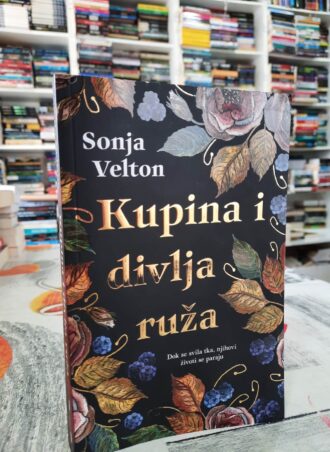 Kupina i divlja ruža - Sonja Velton