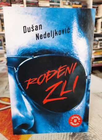 Rođeni zli - Dušan Nedeljković