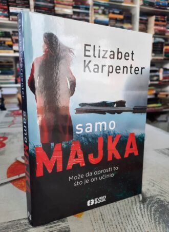 Samo majka - Elizabet Karpenter