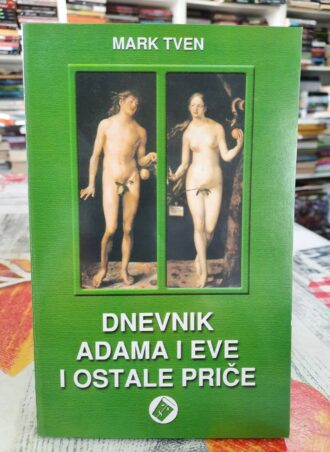Dnevnik adama i eve i ostale priče - Mark Tven
