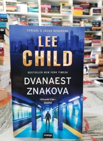 Dvanaest znakova - Lee Child