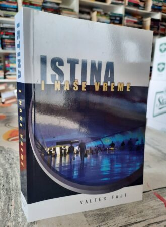 Istina i naše vreme - Valter Fajt
