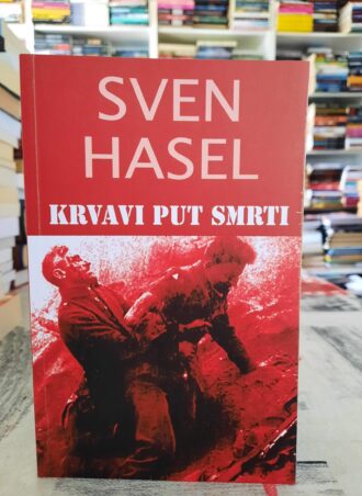 Krvavi put smrti - Sven Hasel