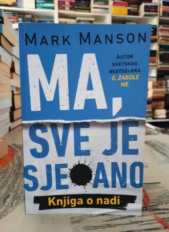 Ma, sve je sje ano - Mark Manson