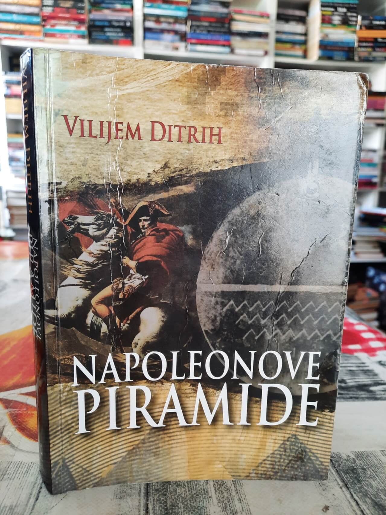 Napoleonove piramide - Vilijem Ditrih