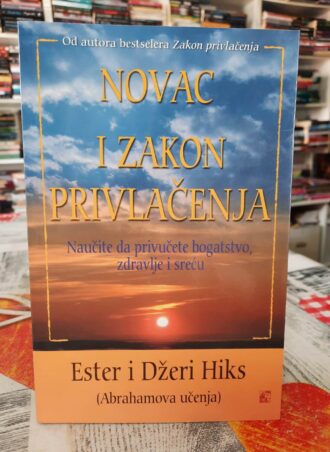 Novac i zakon privlačenja - Ester Hiks