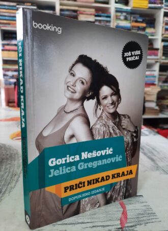 Priči nikad kraja - Gorica Nešović i Jelica Greganović
