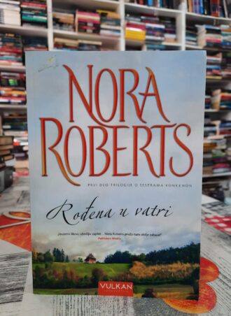Rođena u vatri - Nora Roberts