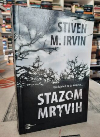 Stazom mrtvih - Stiven M. Irvin