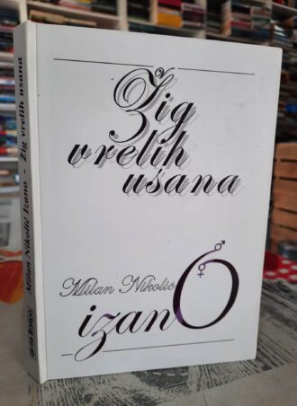 Žig vrelih usana - Milan Nikolić Izano