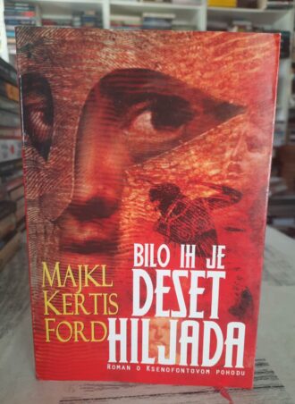 Bilo ih je deset hiljada - Majkl Kertis Ford