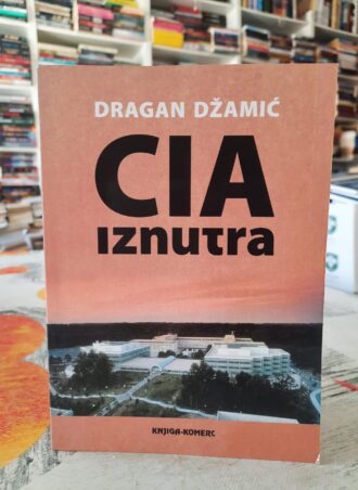 CIA iznutra - Dragan Džamić