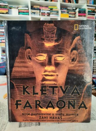 Kletva Faraona Moje pustolovine u svetu mumija - Zahi Havas