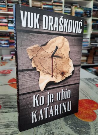 Ko je ubio Katarinu - Vuk Drašković