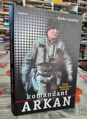 Komandant Arkan - Marko Lopušina