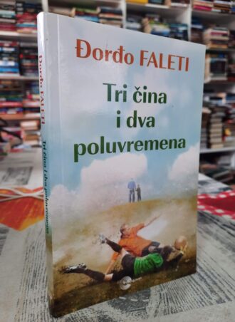 Tri čina i dva poluvremena - Đorđo Faleti