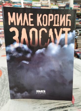 Zloslut - Mile Kordić