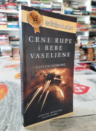 Crne rupe i bebe vaseljene - Stiven Hoking