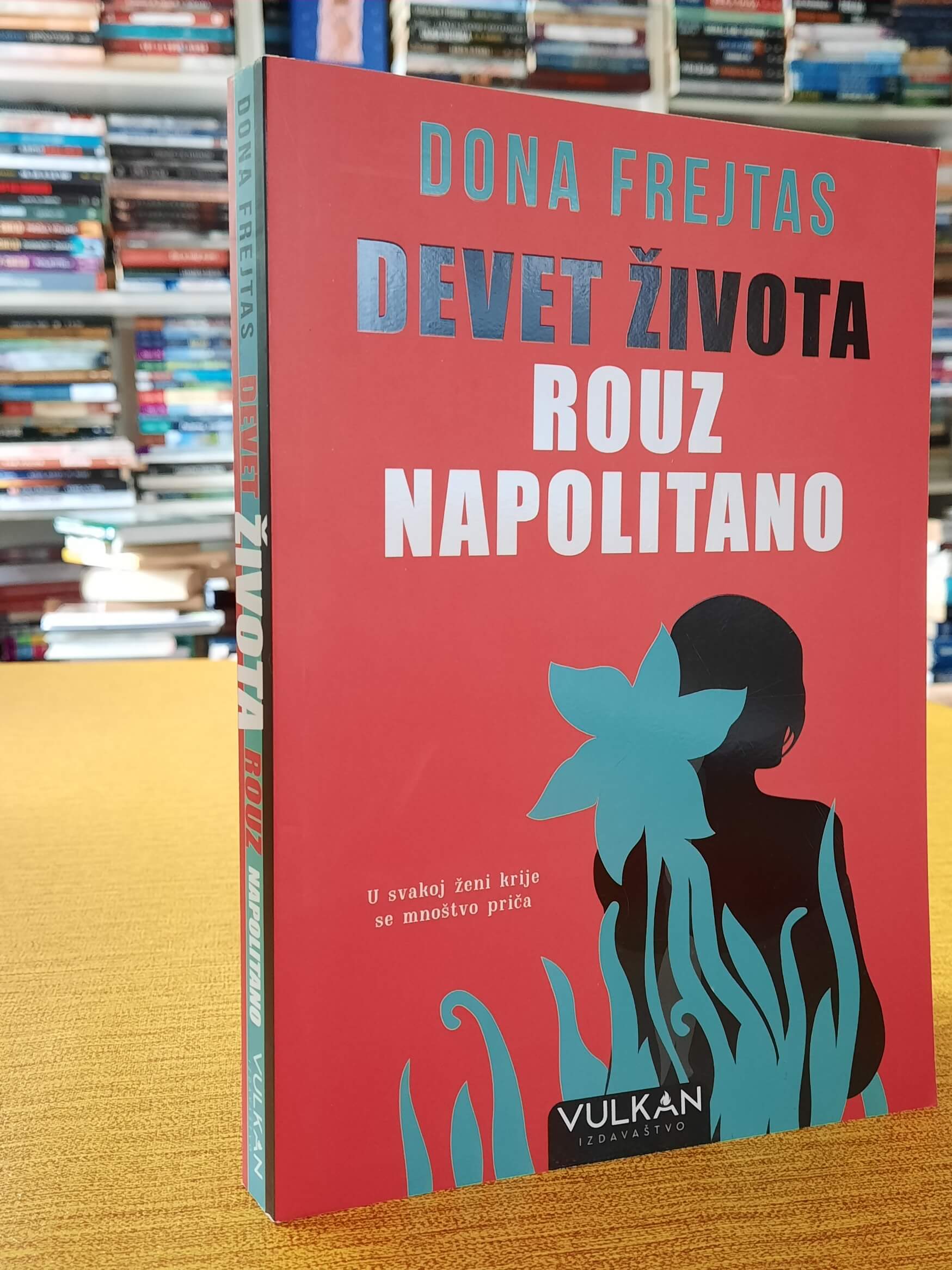 Devet života Rouz Napolitano - Dona Frejtas